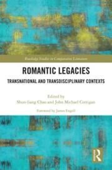 Romantic Legacies: Transnational and Transdisciplinary Contexts