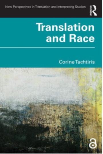 Translation and Race, by Corine Tachtiris (2024) Translation and Race, by Corine Tachtiris (2024)